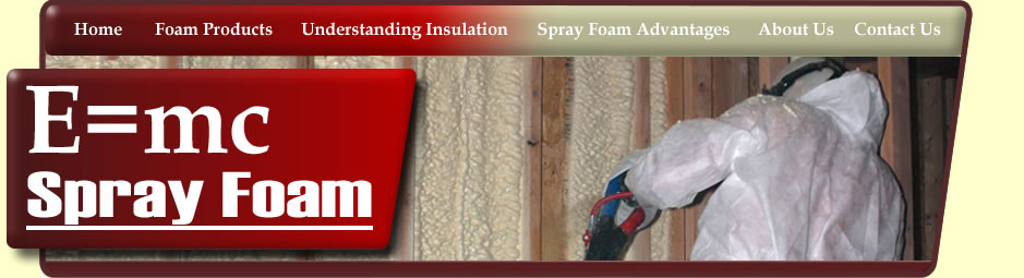 E=mc Spray Foam